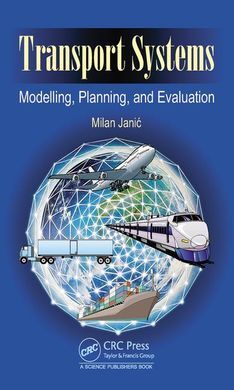 TRANSPORT SYSTEMS: MODELLING, PLANNING, AND EVALUATION
