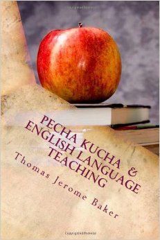 PECHA KUCHA & ENGLISH LANGUAGE TEACHING