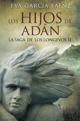 LOS HIJOS DE ADÁN. LA SAGA DE LOS LONGEVOS II