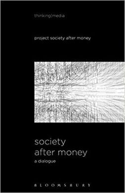 SOCIETY ATER MONEY: A DIALOGUE