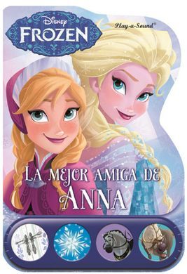 FROZEN. LA MEJOR AMIGA DE ANNA