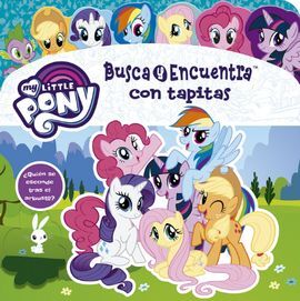 MY LITTLE PONY. BUSCA Y ENCUENTRA CON TAPITAS