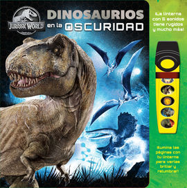DINOSAURIOS EN LA OSCURIDAD. LIBRO CON LINTERNA
