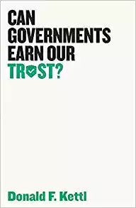 CAN GOVERNMENTS EARN OUR TRUST?