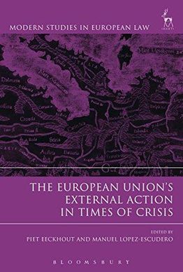 THE EUROPEAN UNION'S EXTERNAL ACTION IN TIMES OF CRISIS