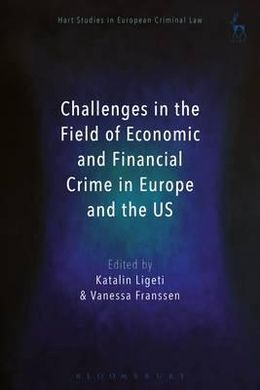 CHALLENGES IN THE FIELD OF ECONOMIC AND FINANCIAL CRIME IN EUROPE AND THE US