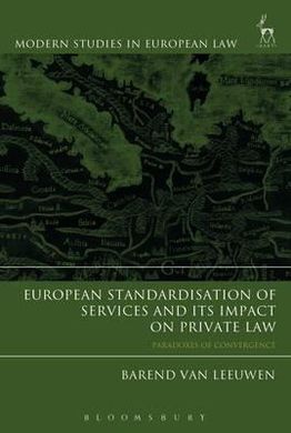 EUROPEAN STANDARDISATION OF SERVICES AND ITS IMPACT ON PRIVATE LAW
