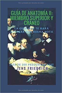 GUÍA DE ANATOMÍA II: MIEMBRO SUPERIOR Y CRÁNEO