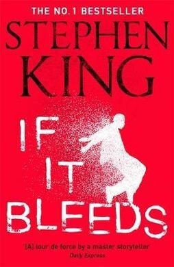 IF IT BLEEDS