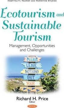 ECOTOURISM & SUSTAINABLE TOURISM: MANAGEMENT, OPPORTUNITIES & CHALLENGES