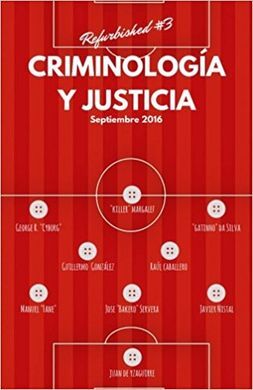 CRIMINOLOGÍA Y JUSTICIA: REFURBISHED #3
