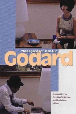 THE LEGACIES OF JEAN-LUC GODARD