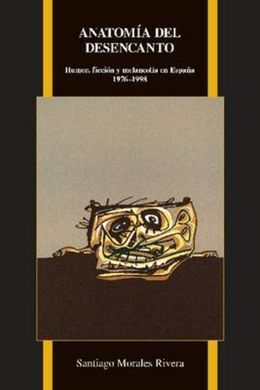 ANATOMIA DEL DESENCANTO