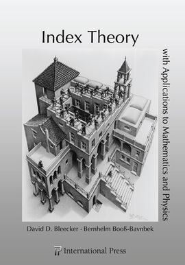 INDEX THEORY WITH APPLICATIONS TO MATHEMATICS AND PHYSICS