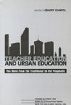 TEACHER EDUCATION AND URBAN EDUCATION: THE MOVE FROM THE TRADITIONAL TO THE PRAGMATIC