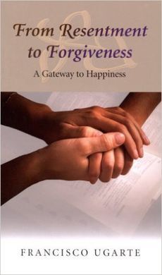 FROM RESENTMENT TO FORGIVENESS: A GATEWAY TO HAPPINESS