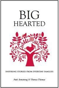 BIG HEARTED. INSPIRING STORIES FROM EVERYDAY FAMILIES