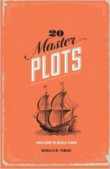 20 MASTER PLOTS: AND HOW TO BUILD THEM