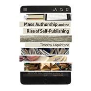 MASS AUTHORSHIP AND THE RISE OF SELF-PUBLISHING