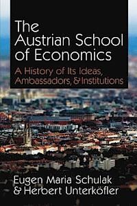 THE AUSTRALIAN SCHOOL OF ECONOMICS: A HISTORY OF ITS IDES, AMBASSADORS & INSTITUTIONS