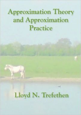APROXIMATION THEORY AND APPROXIMATION PRACTICE