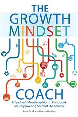 THE GROWTH MINDSET COACH: A TEACHER'S MONTH-BY-MONTH HANDBOOK FOR EMPOWERING STUDENTS TO ACHIEVE