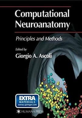 COMPUTATIONAL NEUROANATOMY. PRINCIPLES AND PRACTICE- HARDCOVER