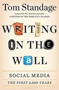 WRITING ON THE WALL: SOCIAL MEDIA. THE FIRST 2000 YEARS.