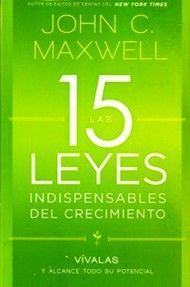 LAS 15 LEYES INDISPENSABLES DEL CRECIMIENTO