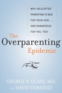 THE OVERPARENTING EPIDEMIC