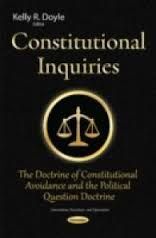 CONSTITUTIONAL INQUIRIES. THE DOCTRINE OF CONSTITUTIONAL AVOIDANCE AN THE POLITICAL QUESTION DOCTRINE