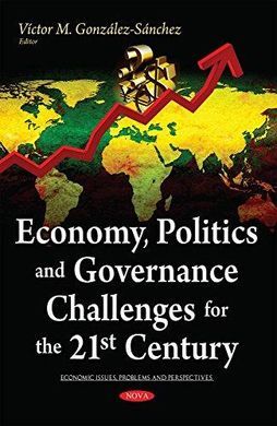 ECONOMY, POLITICS AND GOVERNANCE CHALLENGES FOR THE 21ST CENTURY