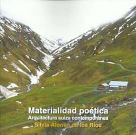 MATERIALIDAD POETICA /ARQUITECTURA SUIZA CONTEMPOR