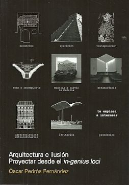 ARQUITECTURA E ILUSION. PROYECTAR DESDE EL IN-GENIUS LOCI