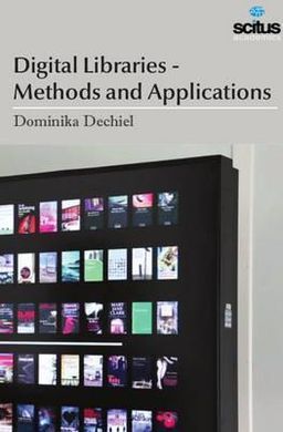 DIGITAL LIBRARIES - METHODS AND APPLICATIONS