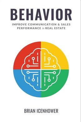 BEHAVIOR: IMPROVE COMMUNICATION & SALES PERFORMANCE IN REAL ESTATE