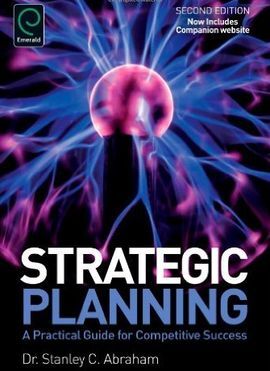 STRATEGIC PLANNING: A PRACTICAL GUIDE FOR COMPETITIVE SUCCESS