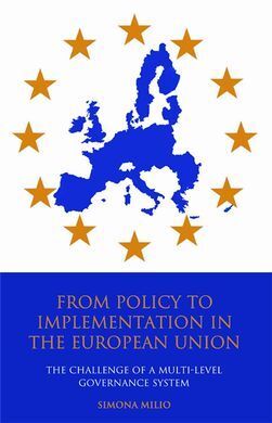 FROM POLICY TO IMPLEMENTATION IN THE EUROPEAN UNION