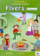 SUCCEED IN CAMBRIDGE ENGLISH FLYERS 5 PRACTICE TESTS STUDENT