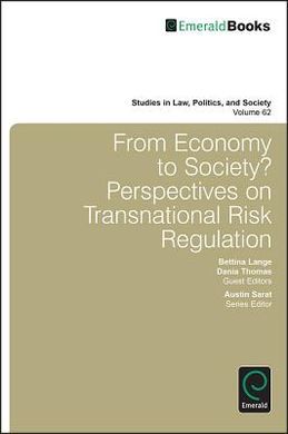 FROM ECONOMY TO SOCIETY? PERSPECTIVES ON TRANSNATIONAL RISK REGULATION