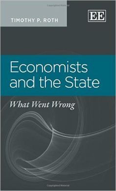 ECONOMISTS AND THE STATE. WHAT WENT WRONG