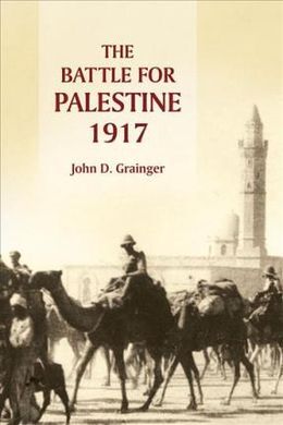 THE BATTLE FOR PALESTINE, 1917