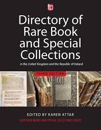 A DIRECTORY OF RARE BOOK AND SPECIAL COLLECTIONS IN THE UK AND REPUBLIC OF IRELAND