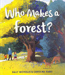 WHO MAKES A FOREST