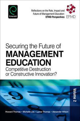 SECURING THE FUTURE OF MANAGEMENT EDUCATION