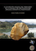 LA OCUPACIÓN HUMANA DEL TERRITORIO DE LA COMARCA DEL RÍO GUADALTEBA (MÁLAGA) DURANTE EL PLEISTOCENO