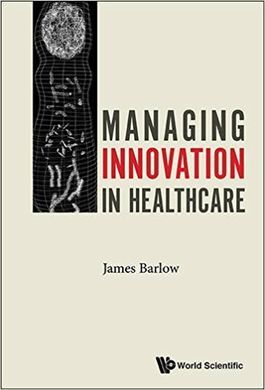 MANAGING INNOVATION IN HEALTHCARE