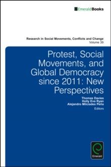 PROTEST, SOCIAL OVEMENTS AND GLOBAL DEMOCRACY SINCE 2011: NEW PERSPECTIVES