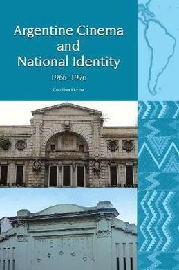 ARGENTINE CINEMA AND NATIONAL IDENTITY (1966-1976)