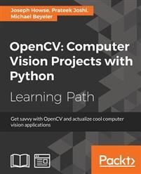 OPENCV: COMPUTER VISION PROJECTS WITH PYTHON